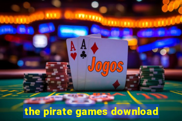 the pirate games download